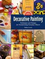 Decorative Painting Techniques and Design for Transforming Everyday Objects