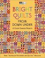 Bright Quilts from Down Under: 13 Color-Charged Projects (That Patchwork Place)