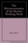 The Microeconomics of the Shorter Working Week