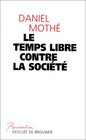 Le temps libre contre la socit