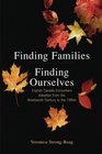Finding Families Finding Ourselves A History of Adoption in Canada