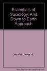 Essentials of Sociology And Down to Earth Approach