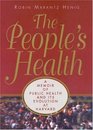 The People's Health A Memoir of Public Health and Its Evolution at Harvard