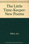 The Little TimeKeeper New Poems