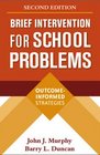 Brief Intervention for School Problems Second Edition OutcomeInformed Strategies