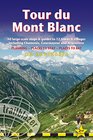 Tour du Mont Blanc Includes 50 LargeScale Walking Maps  Guides to 12 Towns and Villages  Planning Places to Stay Places to Eat