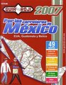 2007 Mexico Road Atlas Por las Carreteras de Mexico by Guia Roji
