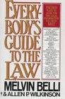 Everybody's Guide to the Law The First Place to Look for the Legal Information You Need Most
