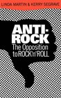 AntiRock The Opposition to Rock'N'Roll