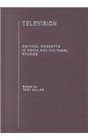 Television Critical Concepts in Media and Cultural Studies FiveVolume Set