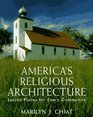 America's Religious Architecture  Sacred Places for Every Community