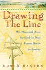 Drawing the Line  How Mason and Dixon Surveyed the Most Famous Border in America