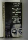 Children of the Ashes The People of Hiroshima the Story of a Rebirth