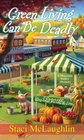 Green Living Can Be Deadly (Blossom Valley, Bk 3)