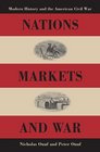 Nations Markets And War Modern History And the American Civil War