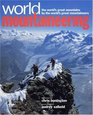 World Mountaineering  The World's Great Mountains by the World's Great Mountaineers