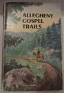 Allegheny gospel trails