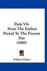 Paris V8 From The Earliest Period To The Present Day
