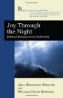 Joy Through the Night Biblical Resources for Suffering People