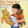 One Teddy Bear is Enough