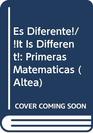 Es Diferente/It Is Different Primeras Matematicas