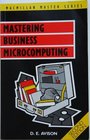 Mastering business microcomputing