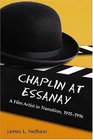 Chaplin at Essanay A Film Artist in Transition 19151916