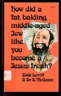 How did a fat balding middleaged Jew like you become a Jesus freak