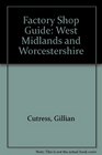 Factory Shop Guide West Midlands and Worcestershire