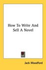 How To Write And Sell A Novel
