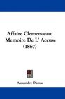 Affaire Clemenceau Memoire De L' Accuse