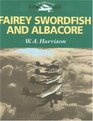 Fairey Swordfish and Albacore