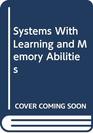 Systems With Learning and Memory Abilities