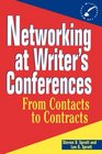 Networking at Writer's Conferences From Contacts to Contracts