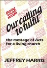 Our Calling to Fulfil Message of Acts for a Living Church