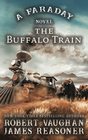 The Buffalo Train A Faraday Novel