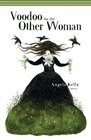 Voodoo for the Other Woman Poems