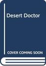 Desert Doctor