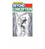 Beyond Conception