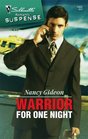 Warrior for One Night (Warrior, Bk 4) (Silhouette Romantic Suspense, No 1462)