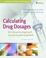 Calculating Drug Dosages An Interactive Approach to Learning Nursing Math