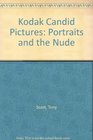 Kodak Candid Pictures Portraits and the Nude