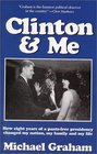 Clinton  Me How Eight Years of a PantsFree Presidency Changed My Nation My Family and My Life