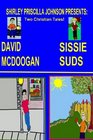 Sissy Suds  David Mcdoogan Two Christian Tales
