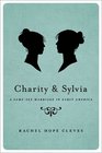 Charity and Sylvia A SameSex Marriage in Early America