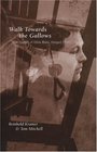 Walk Towards the Gallows The Tragedy of Hilda Blake Hanged 1899