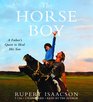 The Horse Boy: A Father's Quest to Heal His Son (Audio CD) (Unabridged)