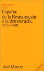 Espana: de la Restauracion a la Democracia 1875-1980 (Spanish)
