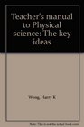 Teacher's manual to Physical science The key ideas