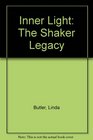 Inner Light The Shaker Legacy